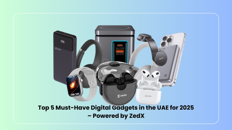 Top 5 Must-Have Digital Gadgets in the UAE for 2025 – Powered by ZedX